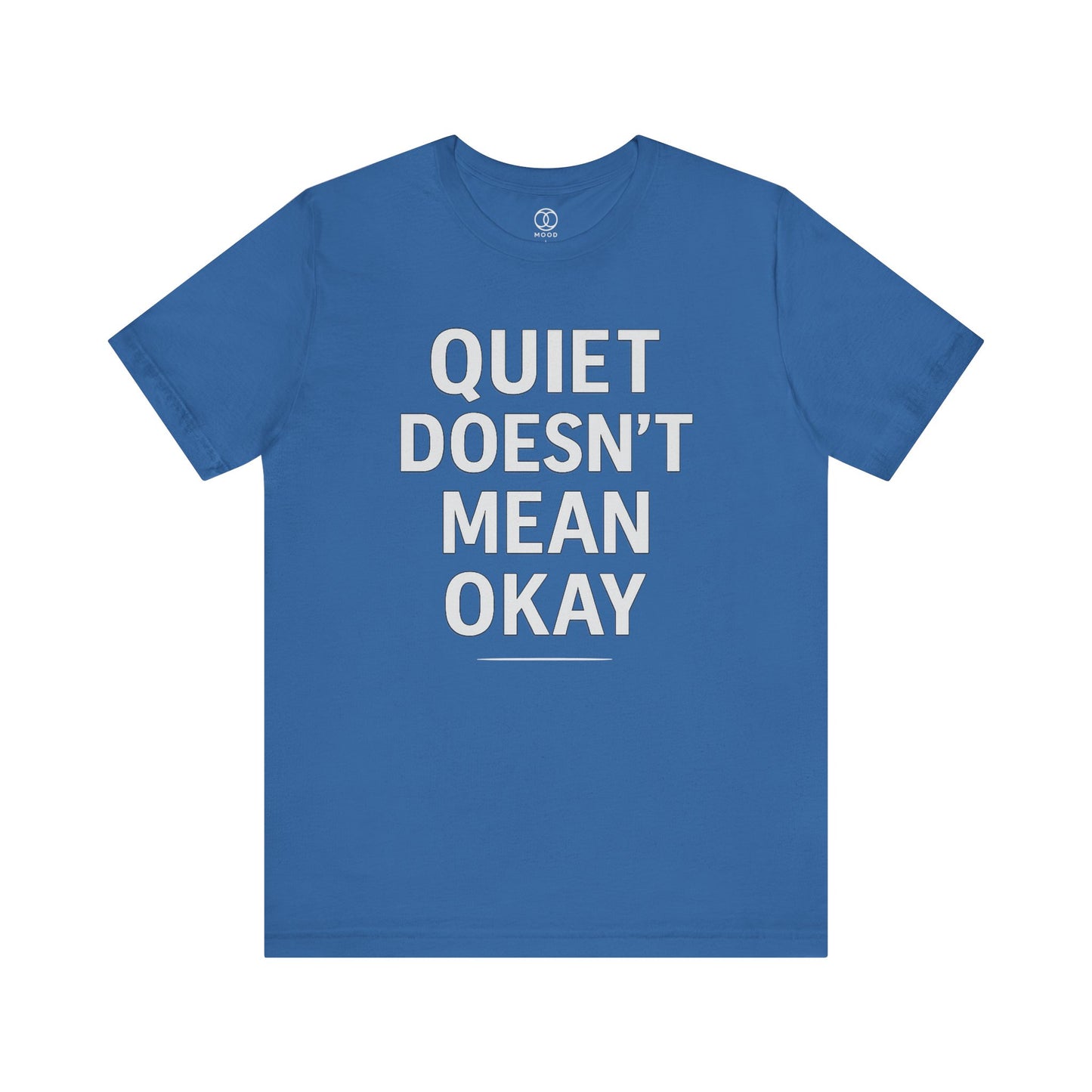 Quiet Doesn't Mean Okay