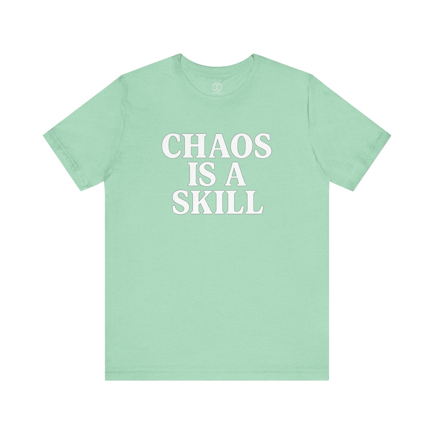 'Chaos Is A Skill'