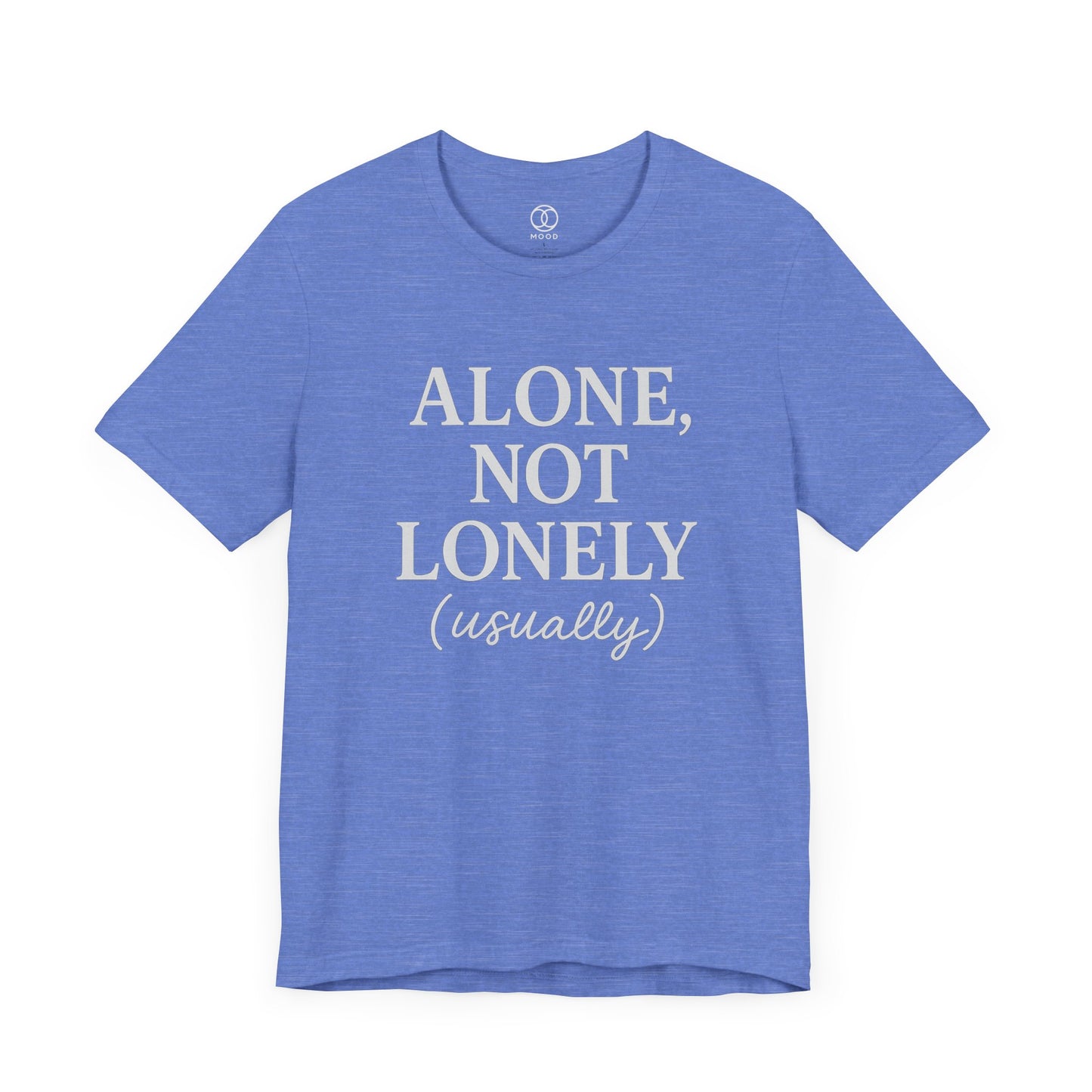 'Alone, Not Lonely (usually)'