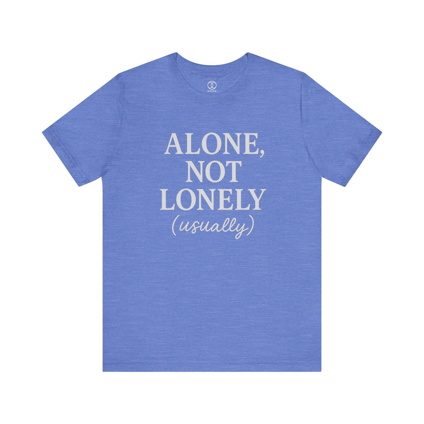 'Alone, Not Lonely (usually)'