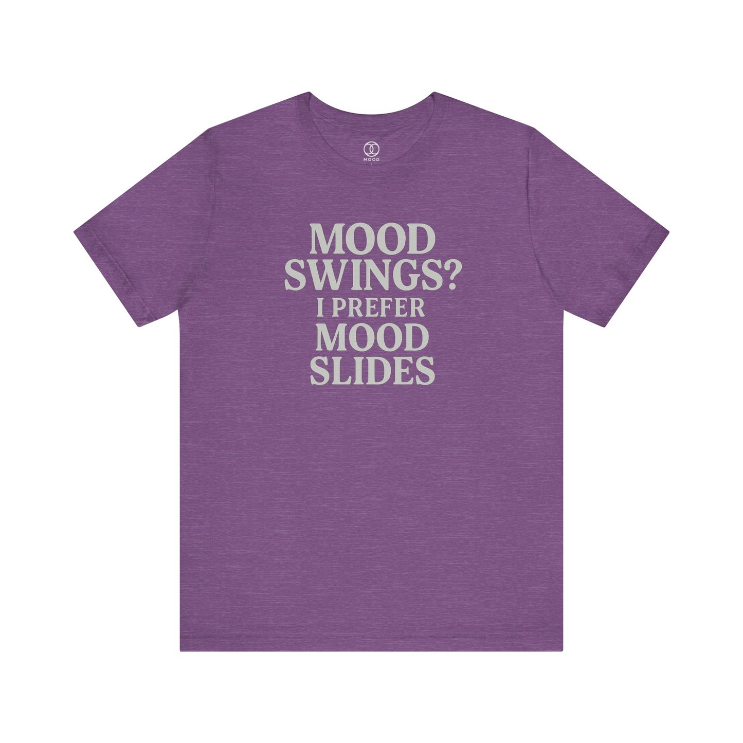 Mood Swings? I Prefer Mood Slides