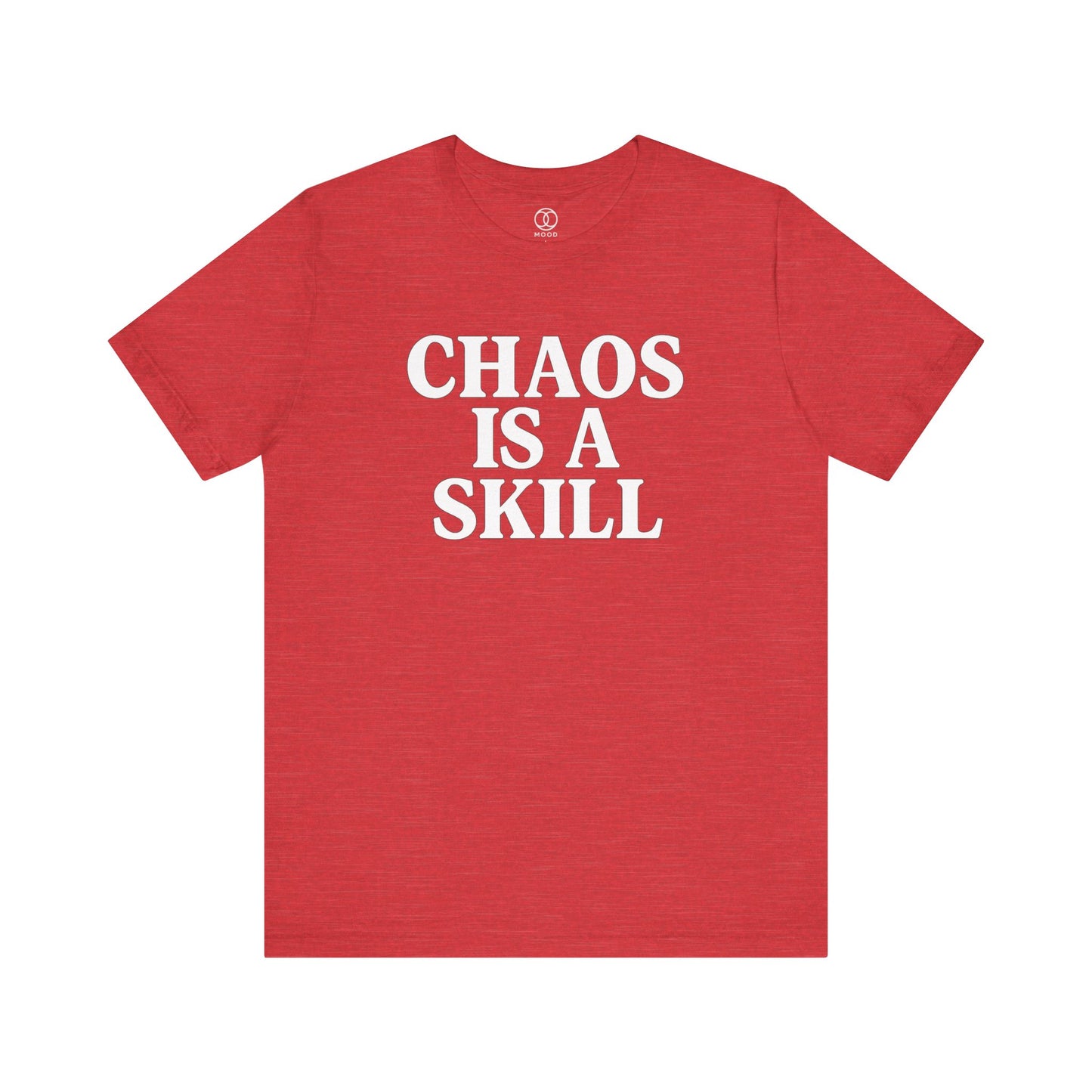 'Chaos Is A Skill'
