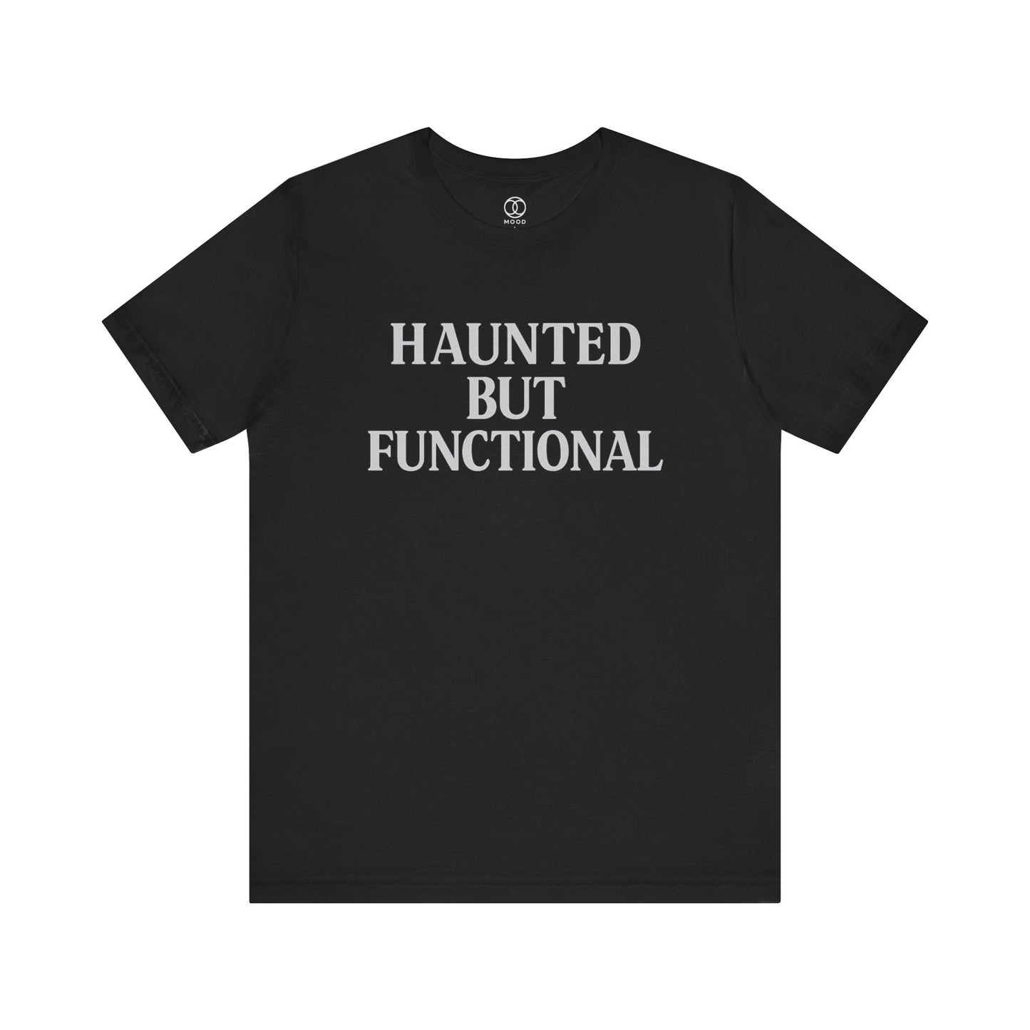 Haunted but Functional