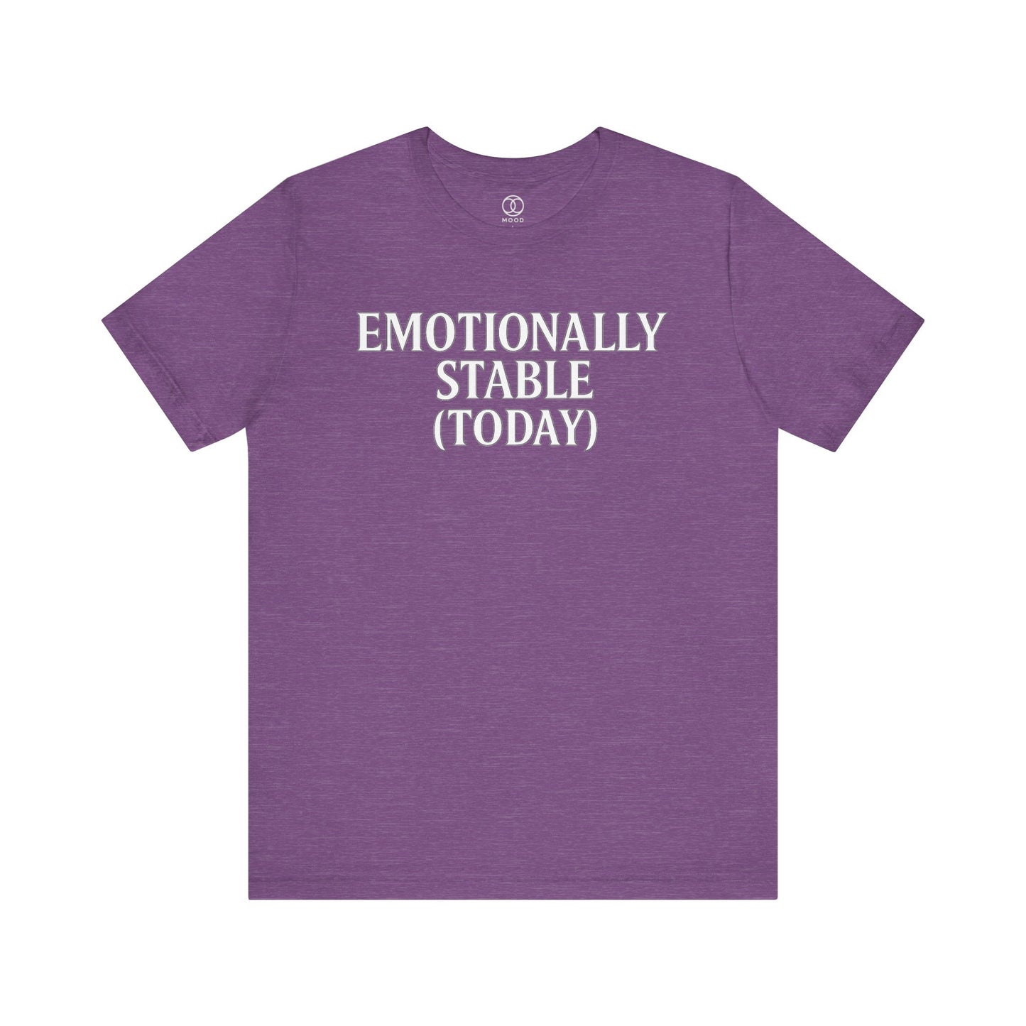 'Emotionally Stable (Today)'