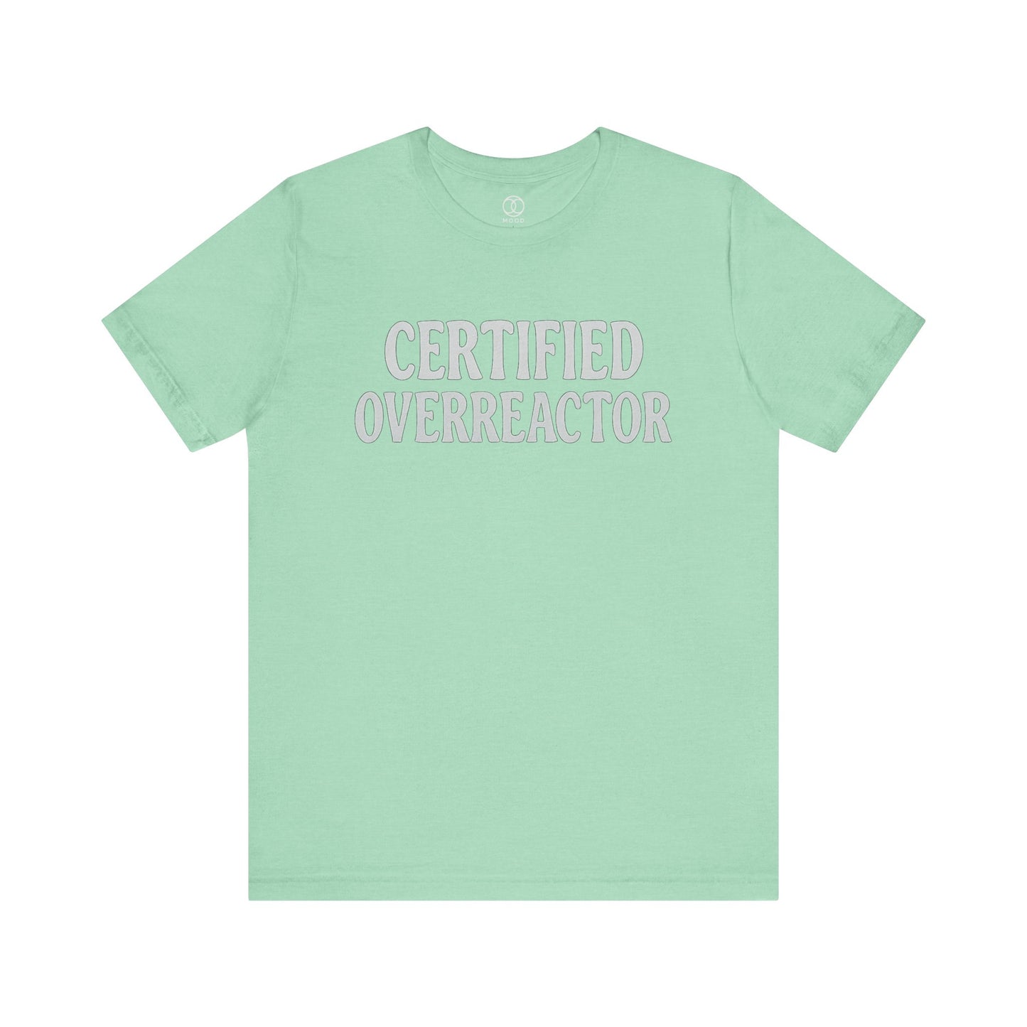 'Certified Overreactor'