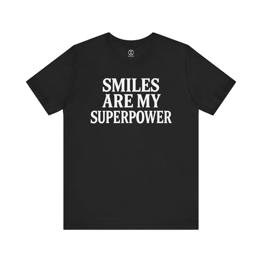 'Smiles Are My Superpower'
