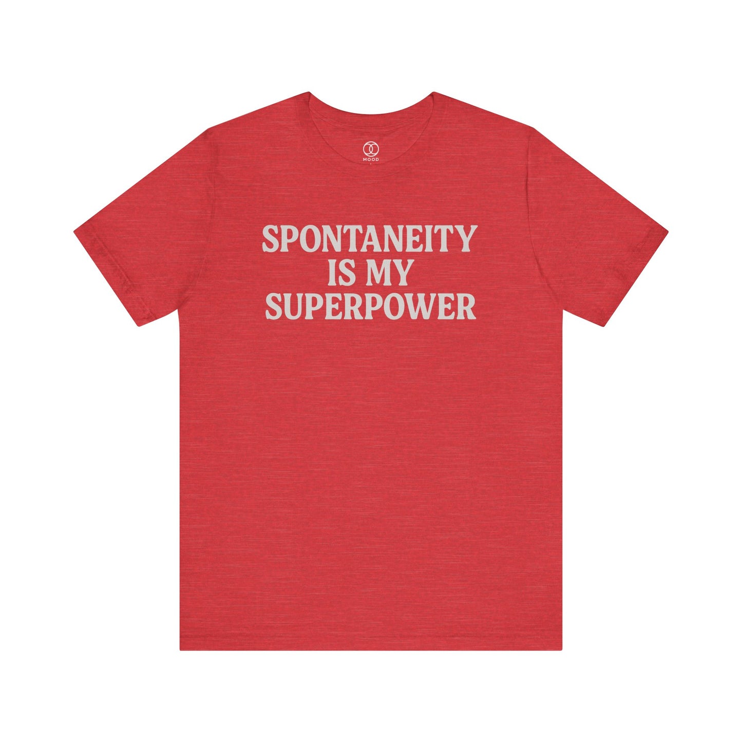 'Spontaneity is My Superpower'