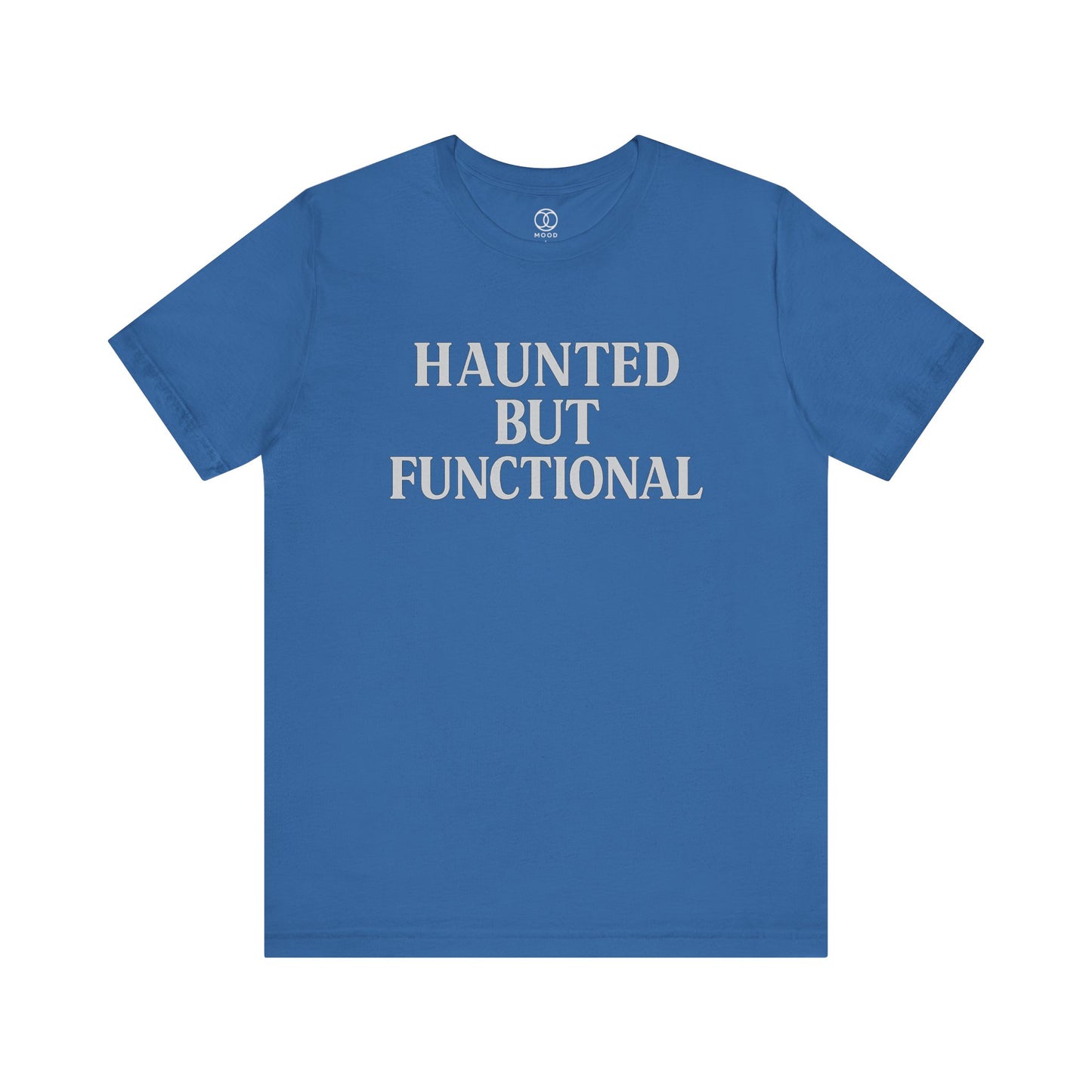 Haunted but Functional