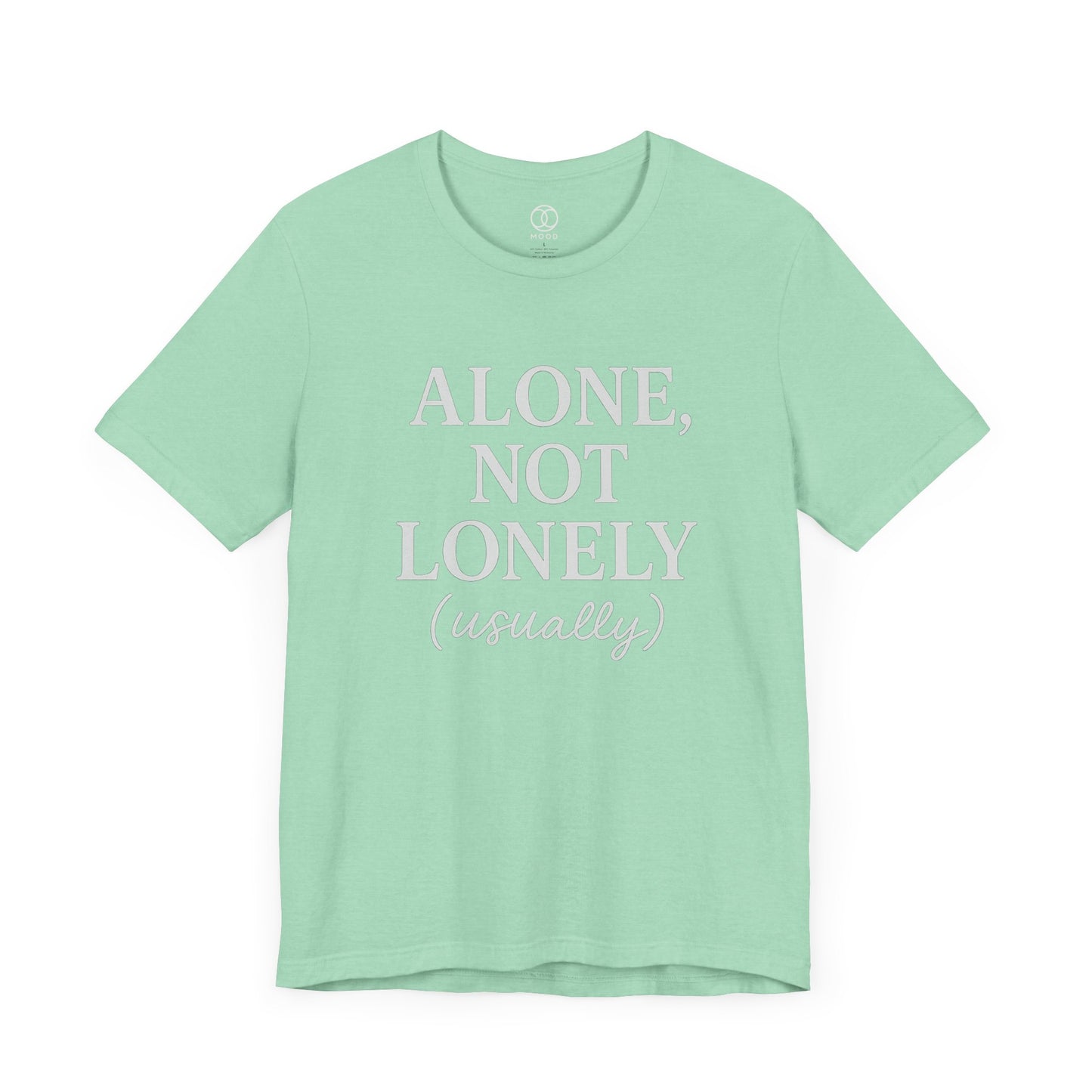 'Alone, Not Lonely (usually)'
