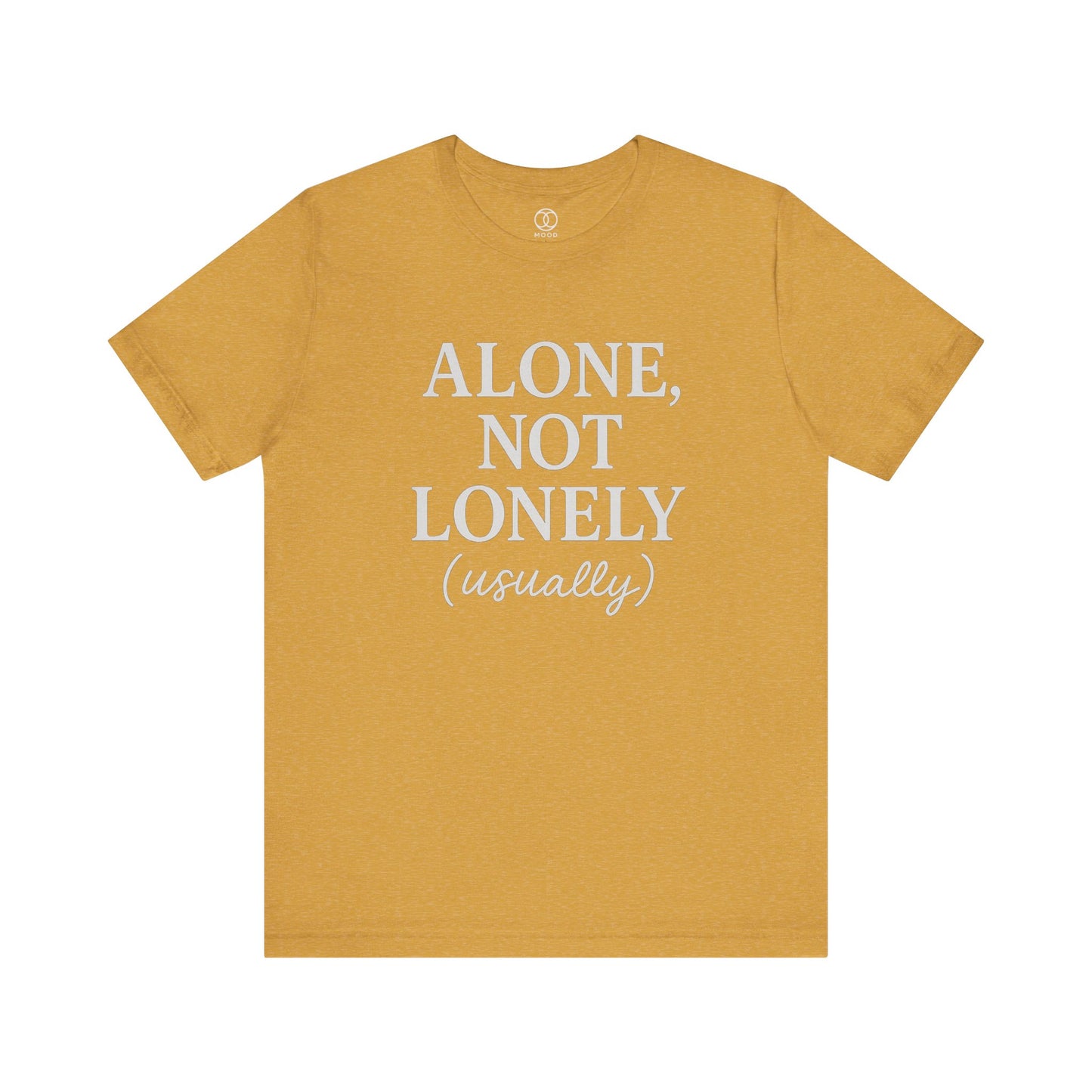 Alone, Not Lonely (usually)